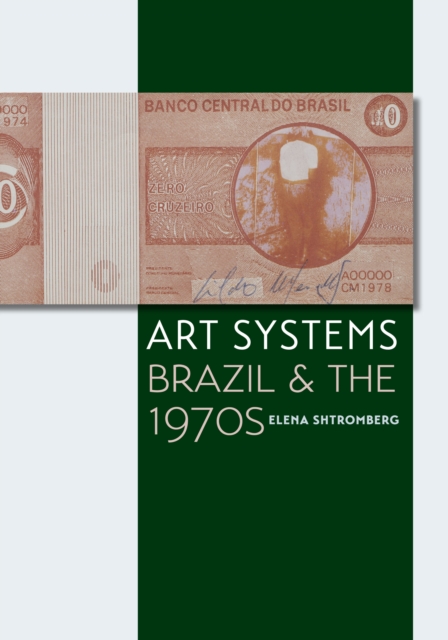 Art Systems : Brazil and the 1970s, Paperback / softback Book