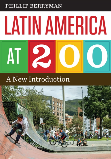 Latin America at 200 : A New Introduction, Paperback / softback Book
