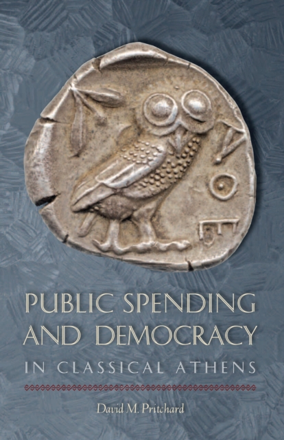 Public Spending and Democracy in Classical Athens, Paperback / softback Book