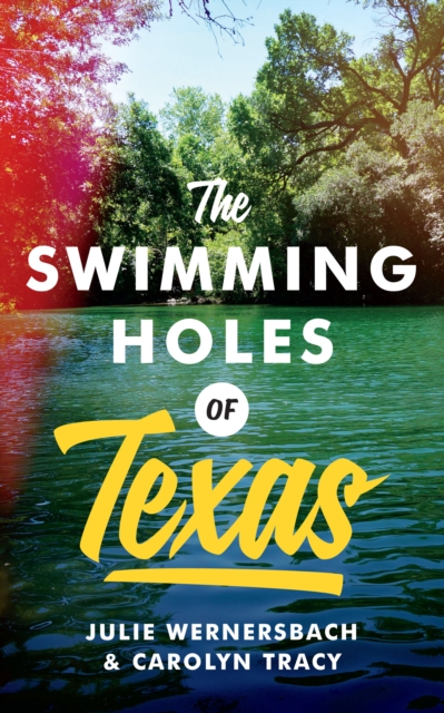 The Swimming Holes of Texas, Paperback / softback Book