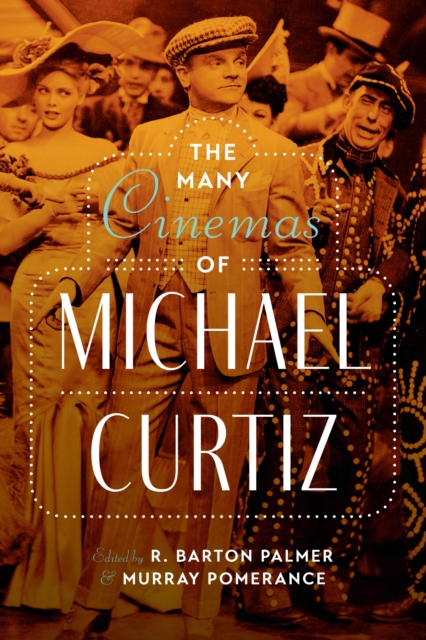The Many Cinemas of Michael Curtiz, Paperback / softback Book