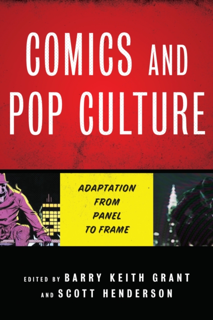 Comics and Pop Culture : Adaptation from Panel to Frame, Hardback Book
