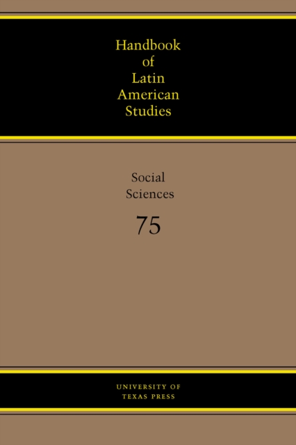 Handbook of Latin American Studies, Vol. 75 : Social Sciences, EPUB eBook