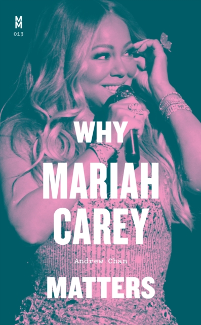 Why Mariah Carey Matters, Hardback Book