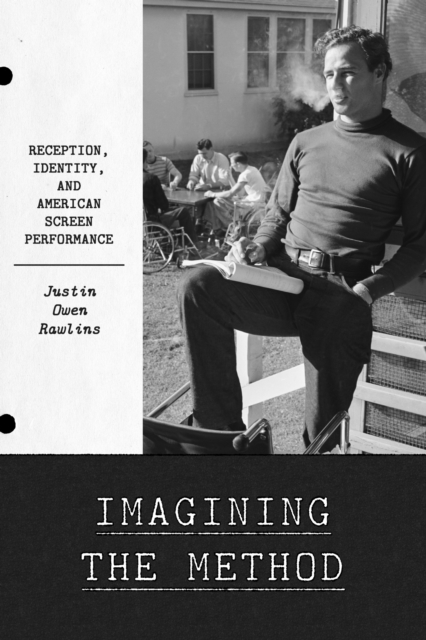 Imagining the Method : Reception, Identity, and American Screen Performance, EPUB eBook