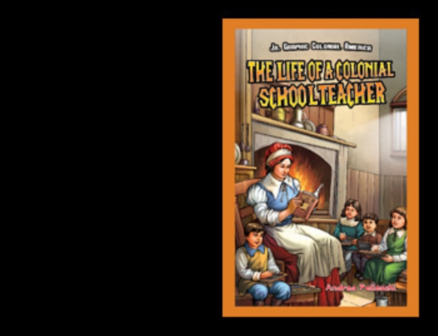 The Life of a Colonial Schoolteacher, PDF eBook