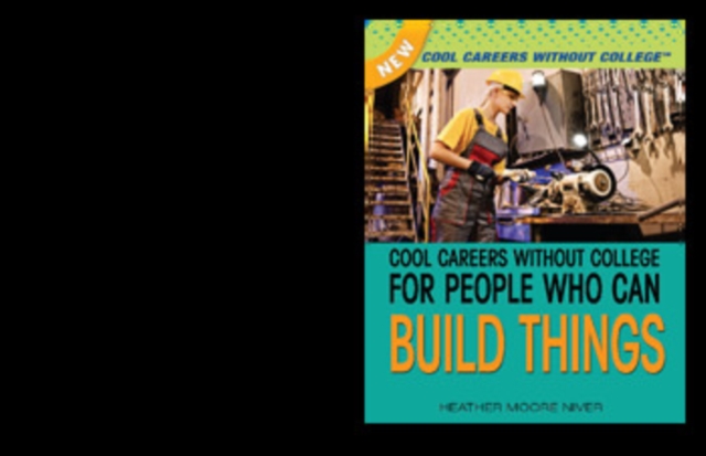Cool Careers Without College for People Who Can Build Things, PDF eBook