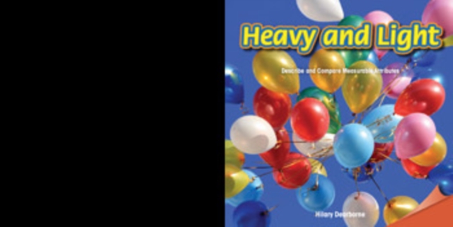 Heavy and Light : Describe and Compare Measurable Attributes, PDF eBook