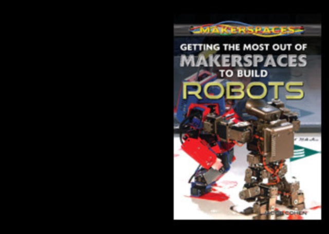 Getting the Most Out of Makerspaces to Build Robots, PDF eBook