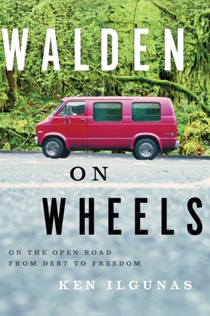 Walden on Wheels : On the Open Road from Debt to Freedom, Paperback / softback Book