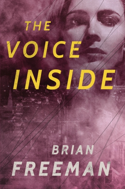 The Voice Inside : A Thriller, Paperback / softback Book
