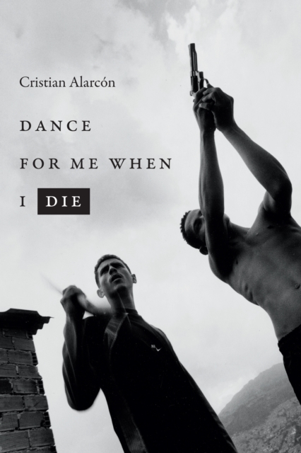 Dance for Me When I Die, Hardback Book