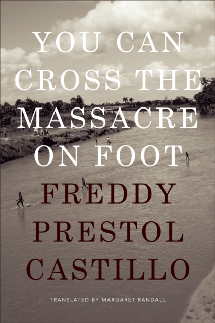 You Can Cross the Massacre on Foot, Paperback / softback Book