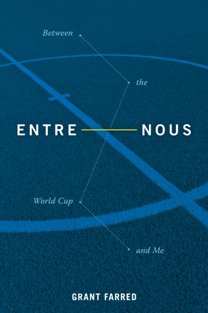 Entre Nous : Between the World Cup and Me, Hardback Book