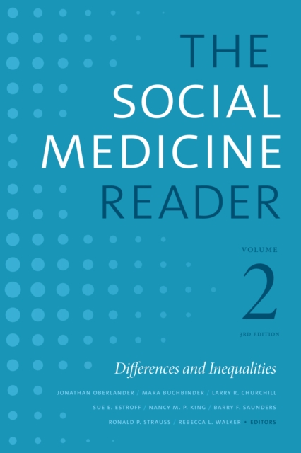 The Social Medicine Reader, Volume II, Third Edition : Differences and Inequalities, Volume 2, PDF eBook