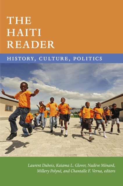 The Haiti Reader : History, Culture, Politics, Hardback Book
