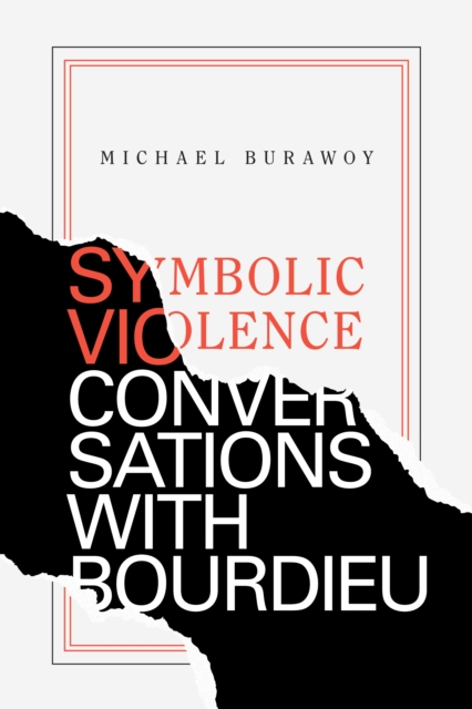 Symbolic Violence : Conversations with Bourdieu, Hardback Book