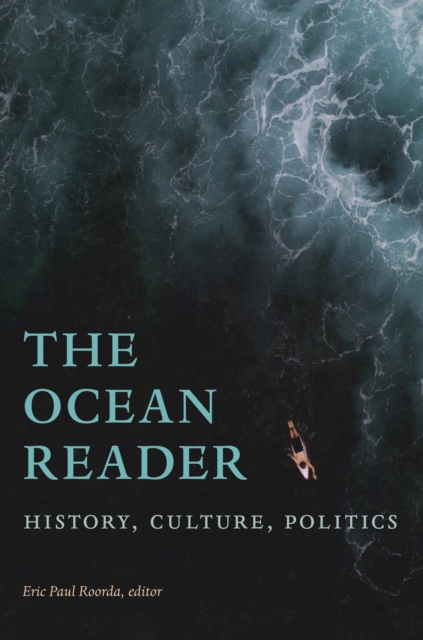 The Ocean Reader : History, Culture, Politics, Hardback Book