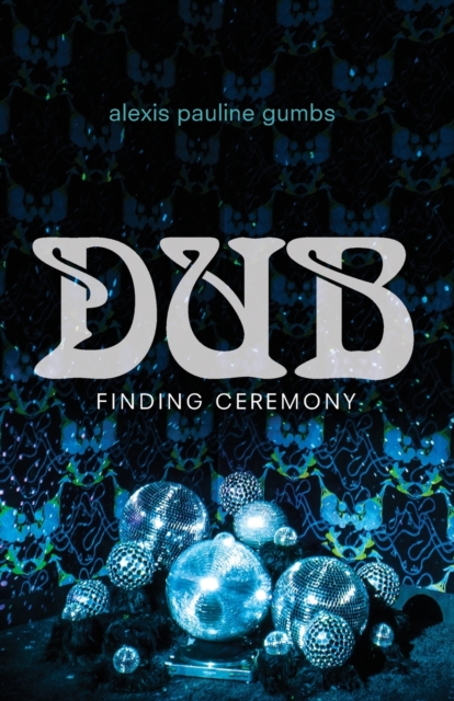 Dub : Finding Ceremony, Paperback / softback Book