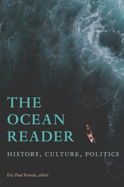 The Ocean Reader : History, Culture, Politics, PDF eBook