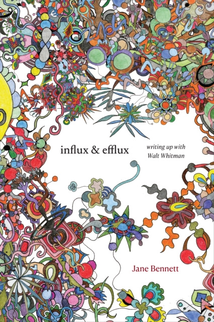 Influx and Efflux : Writing Up with Walt Whitman, PDF eBook