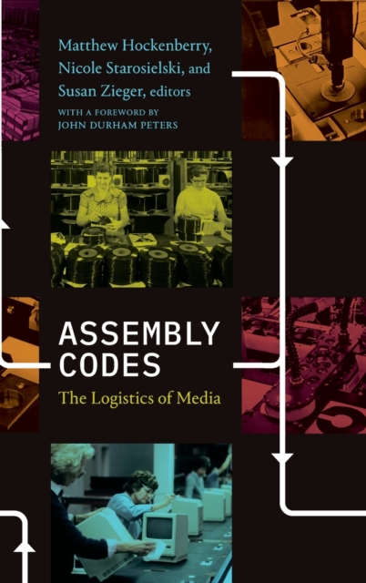 Assembly Codes : The Logistics of Media, Hardback Book