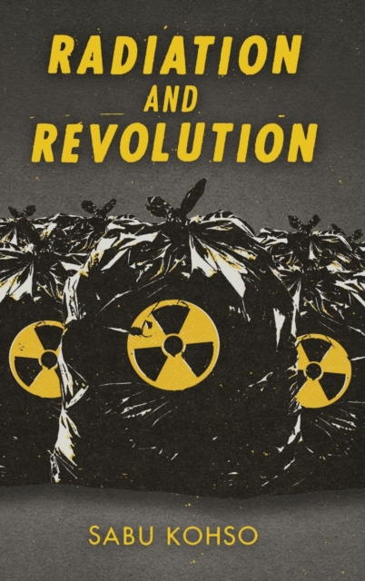 Radiation and Revolution, Hardback Book