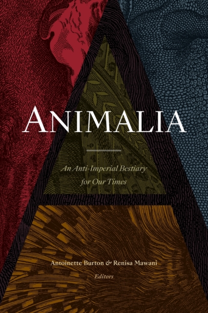 Animalia : An Anti-Imperial Bestiary for Our Times, Paperback / softback Book