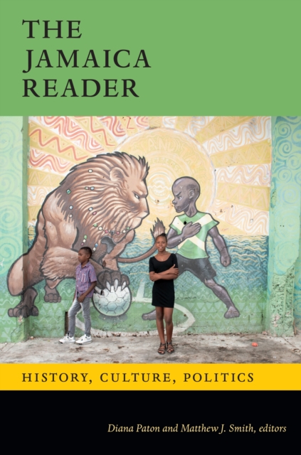 The Jamaica Reader : History, Culture, Politics, Paperback / softback Book