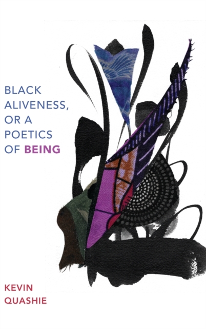 Black Aliveness, or A Poetics of Being, Hardback Book