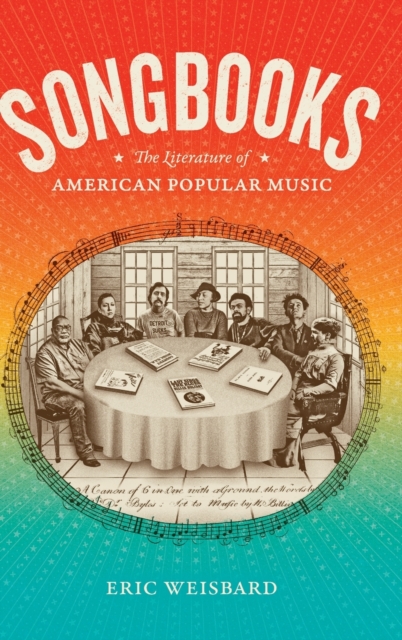 Songbooks : The Literature of American Popular Music, Hardback Book