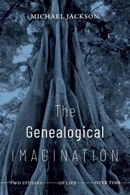 The Genealogical Imagination : Two Studies of Life over Time, Paperback / softback Book