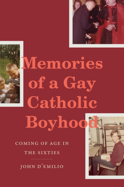Memories of a Gay Catholic Boyhood : Coming of Age in the Sixties, Hardback Book