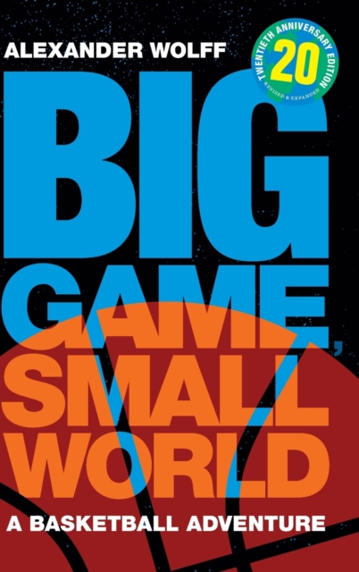 Big Game, Small World : A Basketball Adventure, Hardback Book