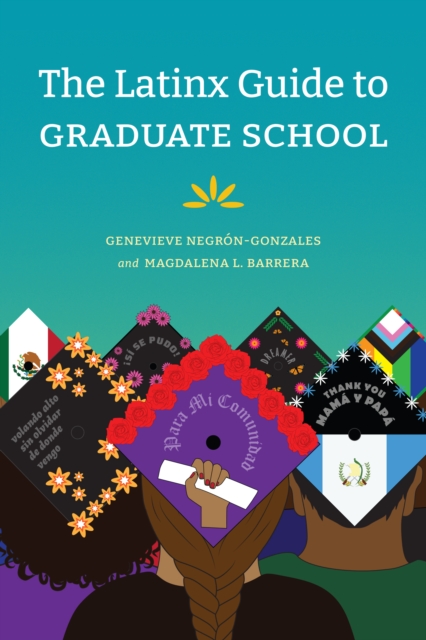 The Latinx Guide to Graduate School, Hardback Book