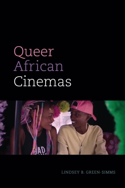 Queer African Cinemas, Paperback / softback Book