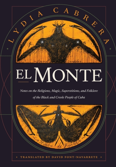 El Monte : Notes on the Religions, Magic, and Folklore of the Black and Creole People of Cuba, Paperback / softback Book