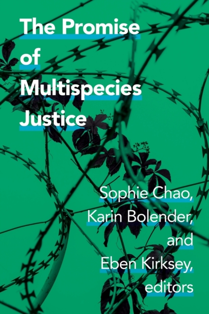 The Promise of Multispecies Justice, Paperback / softback Book