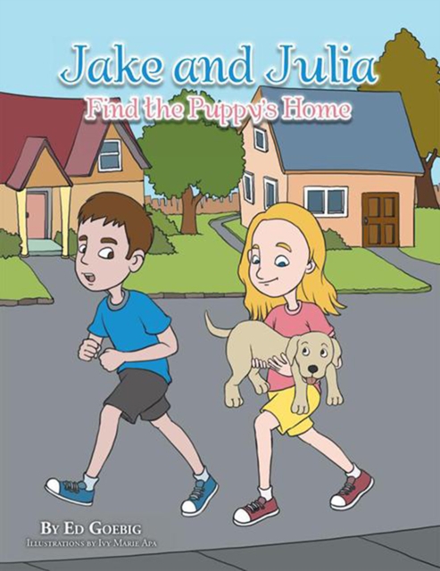 Jake and Julia Find the Puppy'S Home, EPUB eBook
