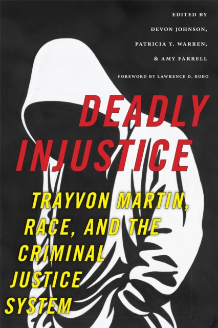 Deadly Injustice : Trayvon Martin, Race, and the Criminal Justice System, PDF eBook