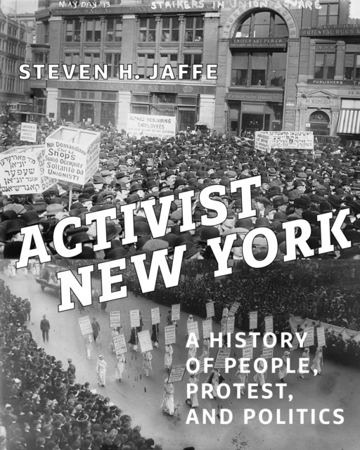 Activist New York : A History of People, Protest, and Politics, Hardback Book