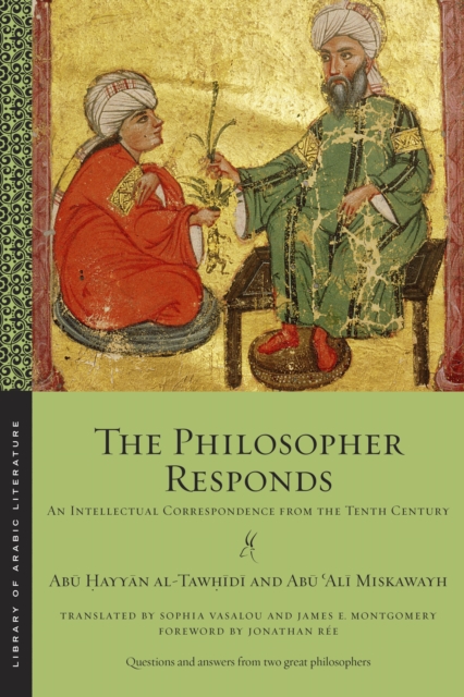 The Philosopher Responds : An Intellectual Correspondence from the Tenth Century, Paperback / softback Book