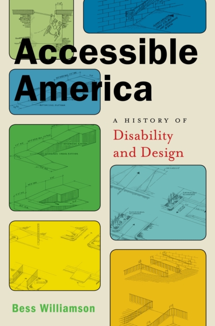 Accessible America : A History of Disability and Design, EPUB eBook