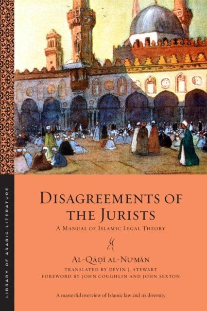 Disagreements of the Jurists : A Manual of Islamic Legal Theory, Paperback / softback Book