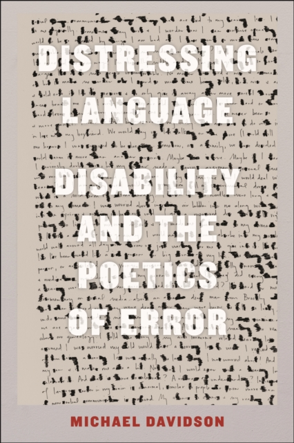 Distressing Language : Disability and the Poetics of Error, Hardback Book