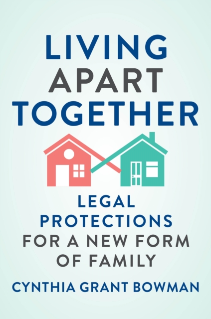 Living Apart Together : Legal Protections for a New Form of Family, PDF eBook