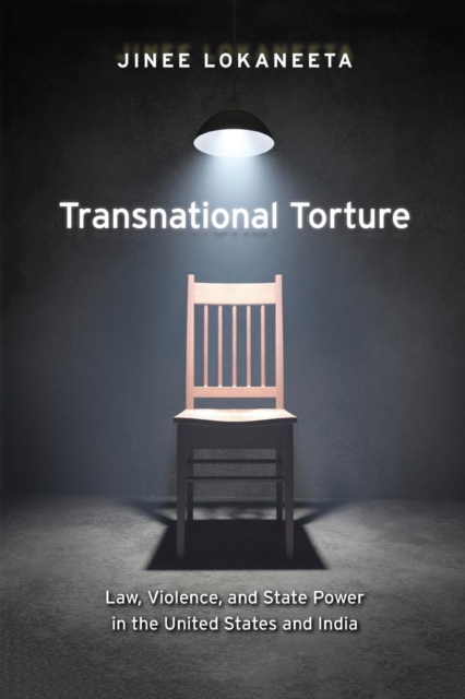 Transnational Torture : Law, Violence, and State Power in the United States and India, Paperback / softback Book