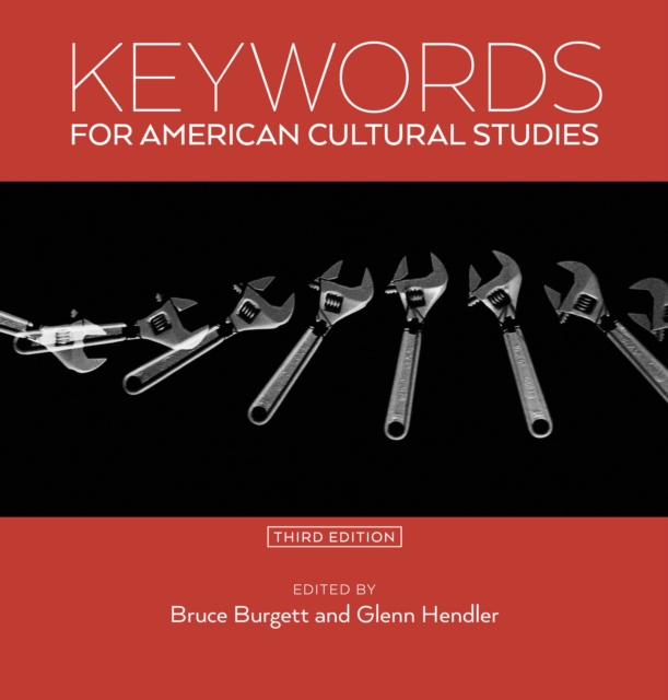 Keywords for American Cultural Studies, Third Edition, Paperback / softback Book