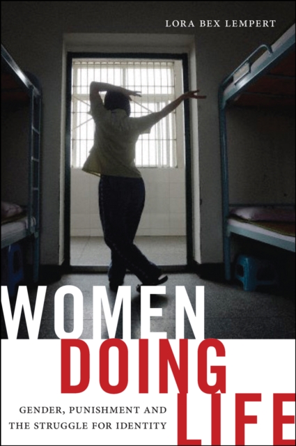 Women Doing Life : Gender, Punishment and the Struggle for Identity, Paperback / softback Book
