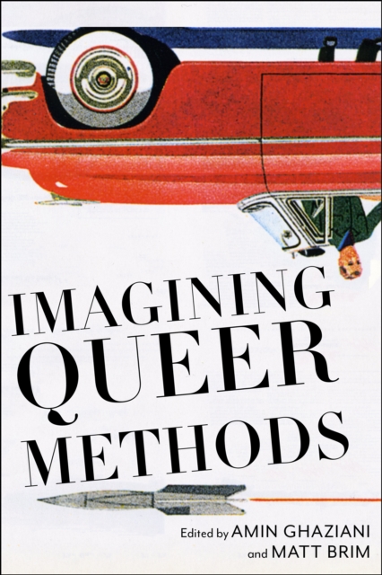 Imagining Queer Methods, Paperback / softback Book